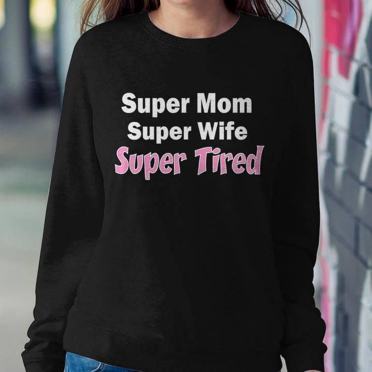 Super Mom Super Wife Super Tired Graphic Design Printed Casual Daily Basic Sweatshirt Gifts for Her