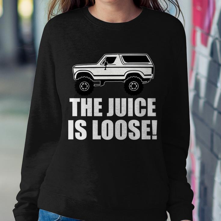 The Juice Is Loose White Bronco Funny Tshirt Sweatshirt Gifts for Her