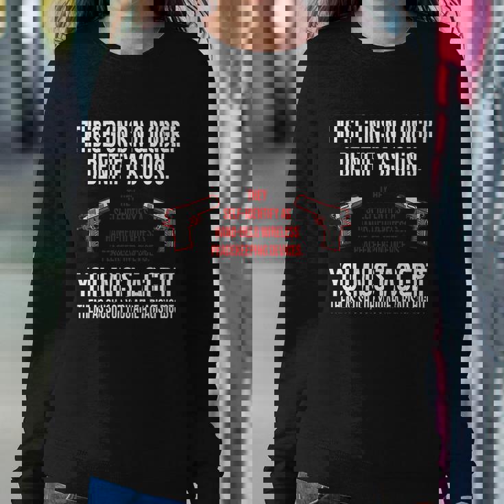 These Guns No Longer Identify As Guns Sweatshirt Gifts for Her These Guns No Longer Identify As Guns Sweatshirt Gifts for Her