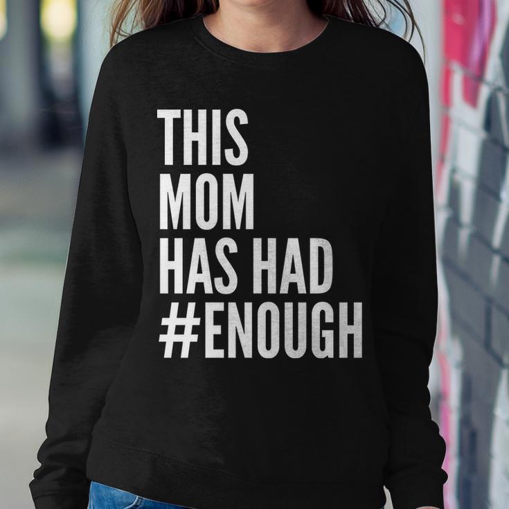 This Mom Has Had Enough Tshirt Sweatshirt Gifts for Her