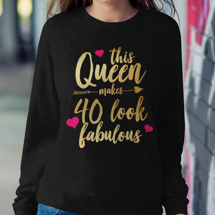 This Queen Makes 40 Look Fabulous Tshirt Sweatshirt Gifts for Her