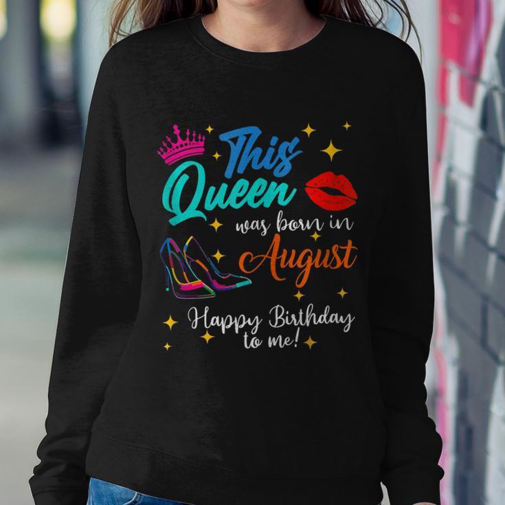 This Queen Was Born In August Happy Birthday To Me Girls Sweatshirt Gifts for Her