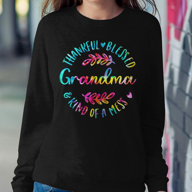 Tie Dye Thankful Blessed Kind Of A Mess One Thankful Grandma Sweatshirt Gifts for Her