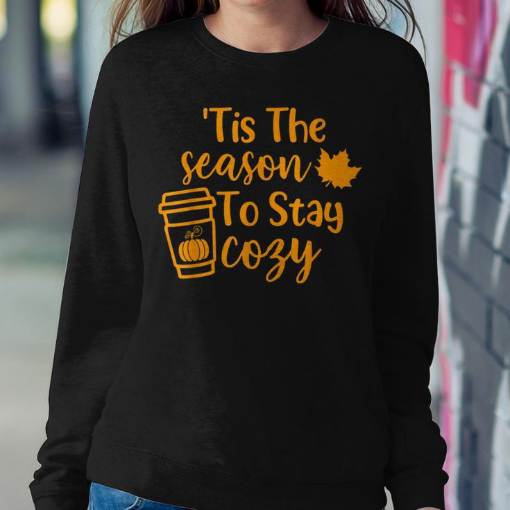 Tis The Season To Stay Cozy Pumpkin Spice Fall Thanksgiving Sweatshirt Gifts for Her