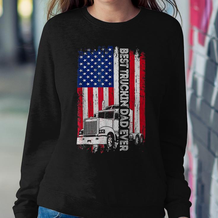 Trucker Trucker Best Truckin Dad Ever Usa Flag Driver Fathers Day _ Sweatshirt Gifts for Her