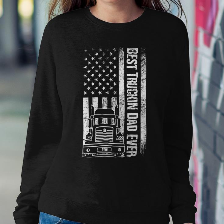 Trucker Trucker Best Truckin Dad Ever Usa Flag Driver Fathers Day_ Sweatshirt Gifts for Her
