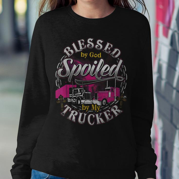 Trucker Trucker Blessed By God Spoiled By My Trucker Sweatshirt Gifts for Her