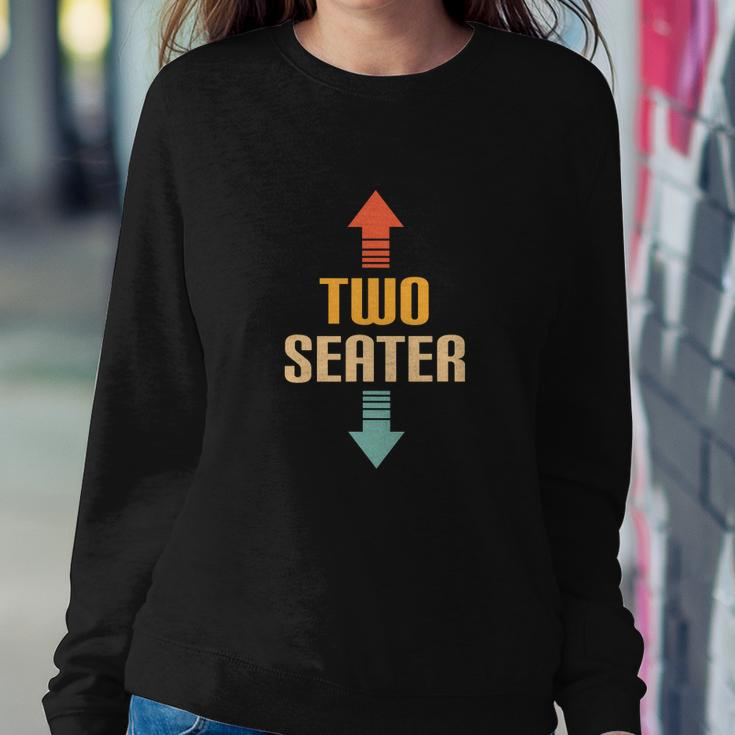 Two Seater 2 Seater Funny Gag Dad Joke Meme Novelty Gift Sweatshirt Gifts for Her