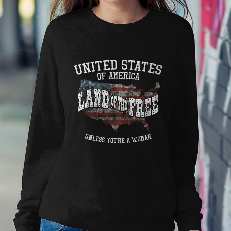 Usa Land Of The Free Unless Youre A Woman Sweatshirt Gifts for Her