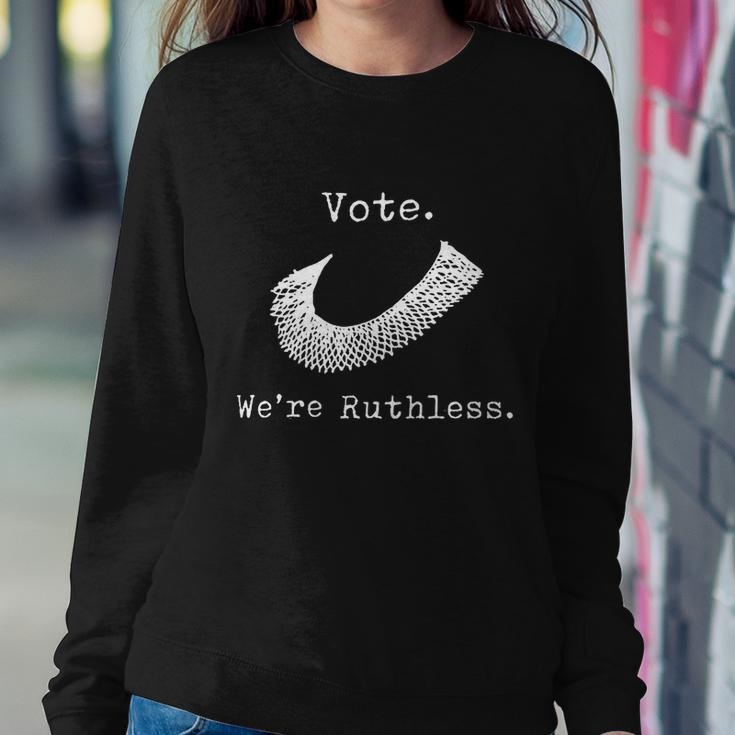 Vote Were Ruthless Defend Roe Vs Wade Sweatshirt Gifts for Her
