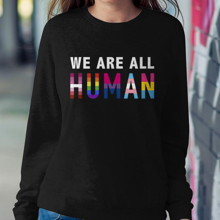 We Are All Human With Lgbtq Flags For Pride Month Meaningful Gift Sweatshirt Gifts for Her