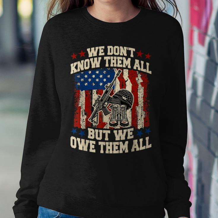 We Dont Know Them All But We Owe Them All 4Th Of July Sweatshirt Gifts for Her