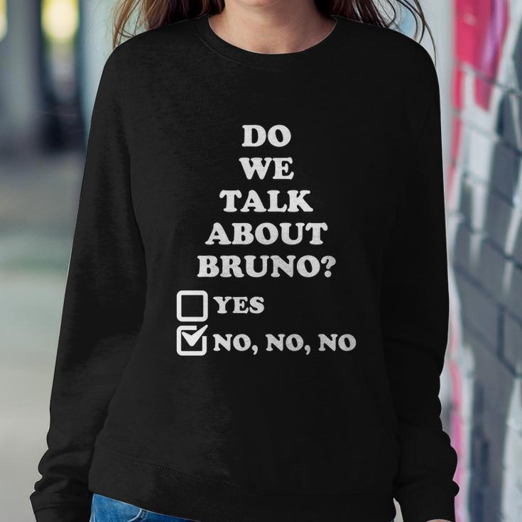 We Don’T Talk About Bruno… Do We Encanto Tshirt Sweatshirt Gifts for Her