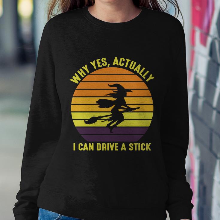 Why Yes Actually I Can Drive A Stick Halloween Quote Sweatshirt Gifts for Her