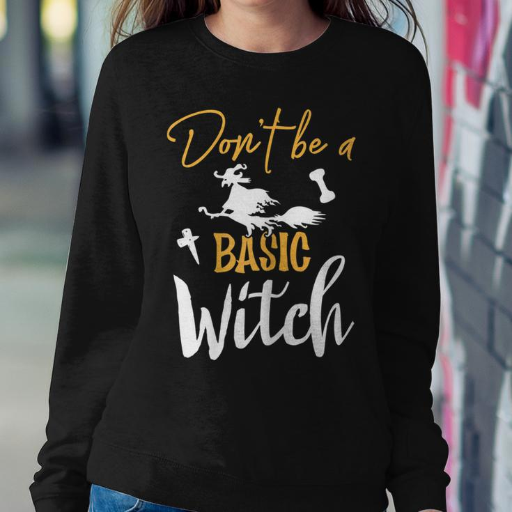 Womens Dont Be A Basic Witch Funny Halloween Fall Sarcastic Sweatshirt Gifts for Her