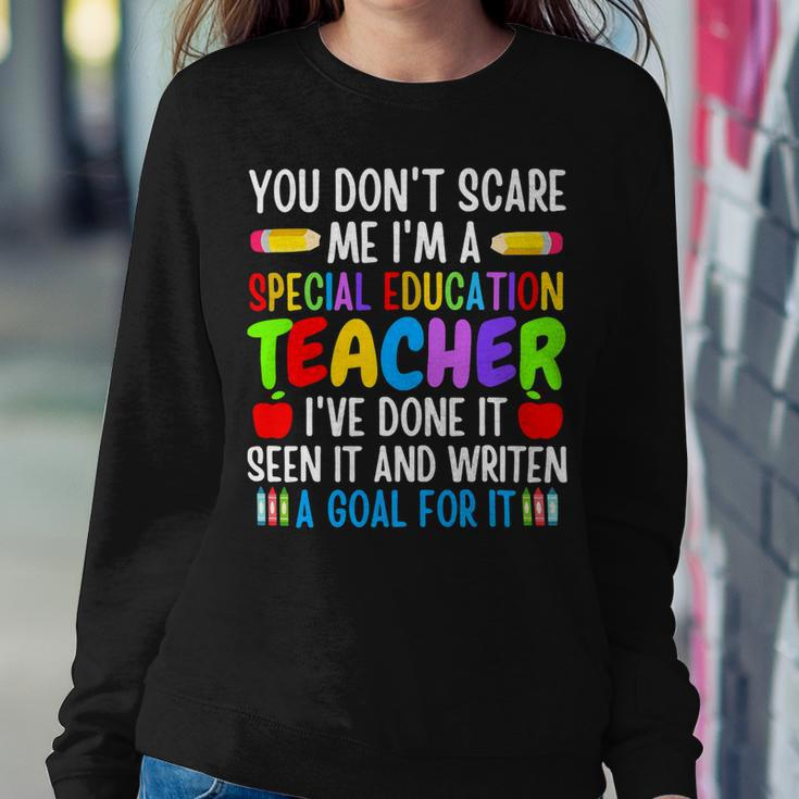 You Dont Scare Me Im A Special Education Teacher Funny Sweatshirt Gifts for Her
