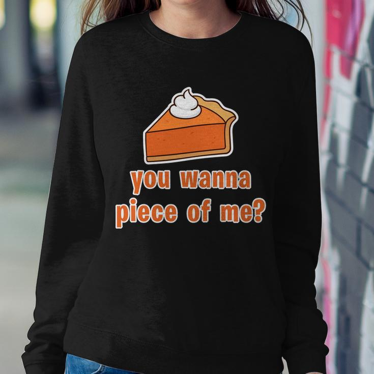 You Wanna Piece Of Me Thanksgiving Pumpkin Pie Tshirt Sweatshirt Gifts for Her