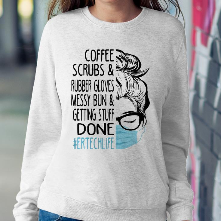 Coffee Scrubs And Rubber Gloves Messy Bun Er Tech Sweatshirt Gifts for Her