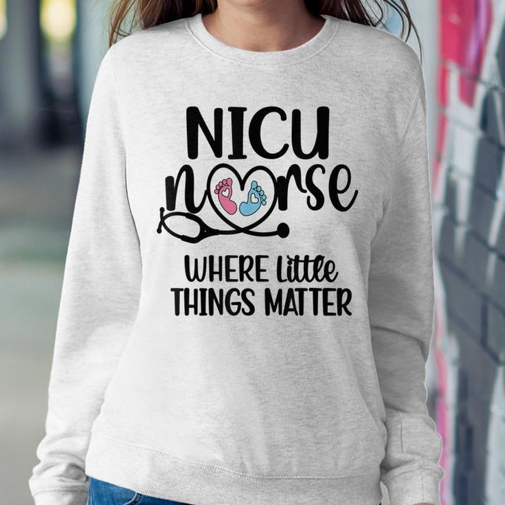 Little Things Nicu Nurse Neonatal Intensive Care Unit Sweatshirt Gifts for Her