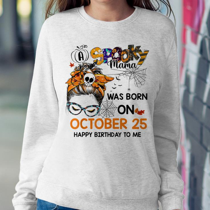 Spooky Mama Born On October 25Th Birthday Bun Hair Halloween Sweatshirt Gifts for Her