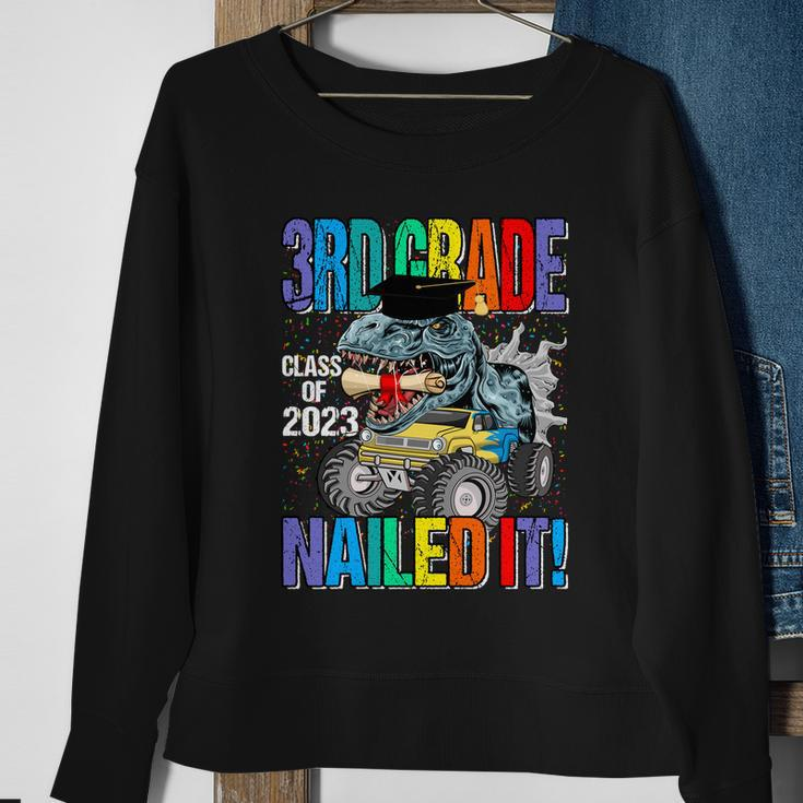3Rd Grade Class Of 2023 Nailed It Monster Truck Dinosaur Cute Gift Sweatshirt Gifts for Old Women