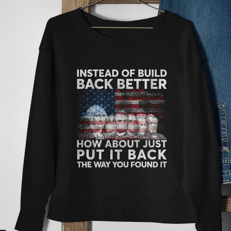 4Th Of July Instead Of Build Back Better How About Just Put It Back Sweatshirt Gifts for Old Women
