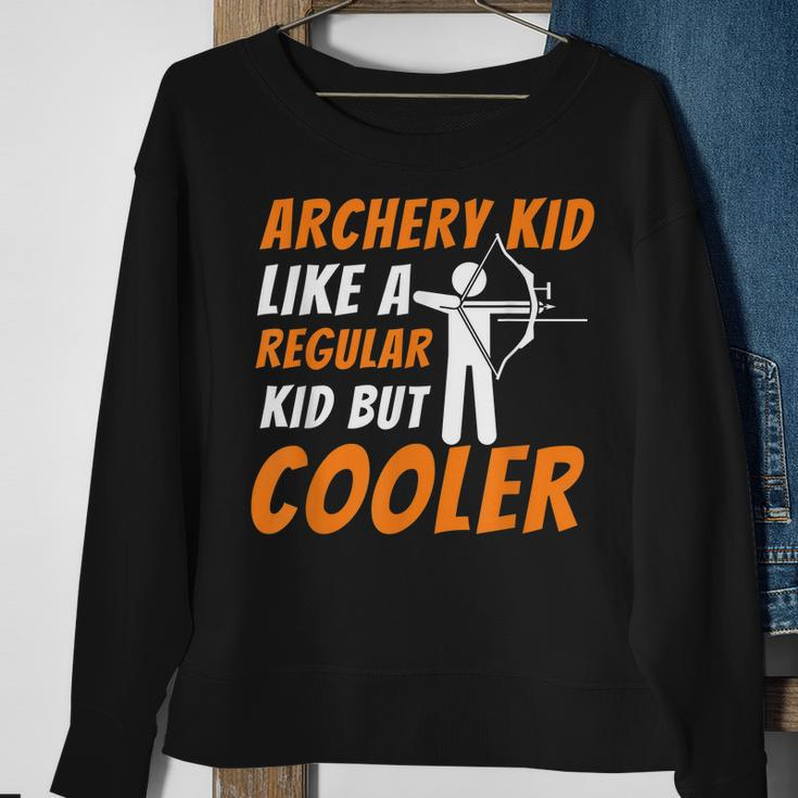 Archery Kid Like A Regular Kid But Cooler - Funny Archer Men Women Sweatshirt Graphic Print Unisex Gifts for Old Women