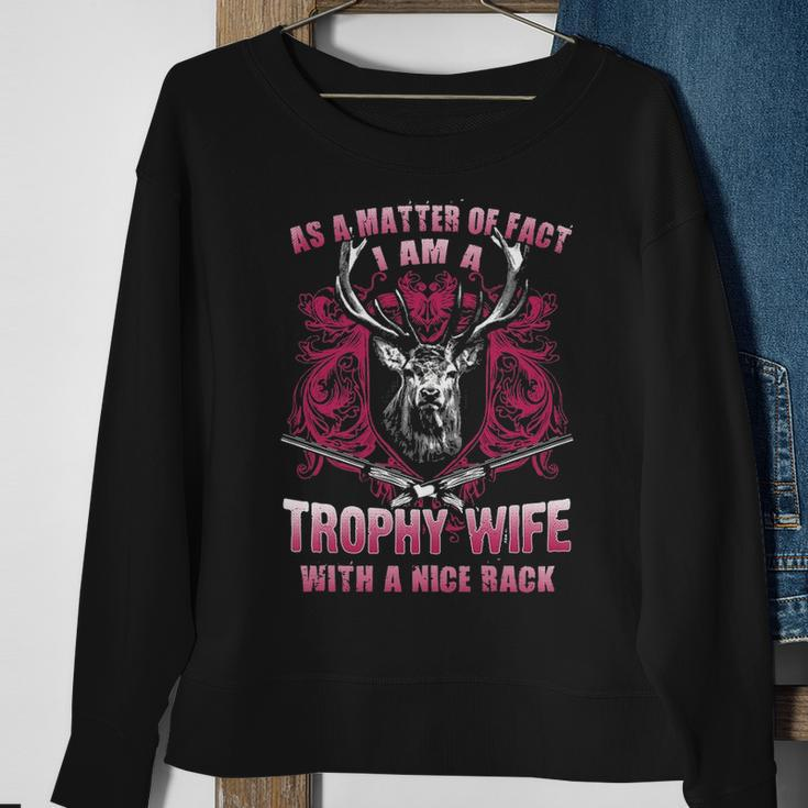 As A Matter Of Fact - Trophy Wife Sweatshirt Gifts for Old Women