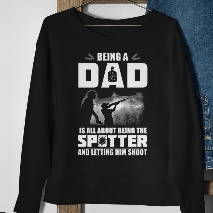 Being A Dad - Letting Him Shoot Sweatshirt Gifts for Old Women