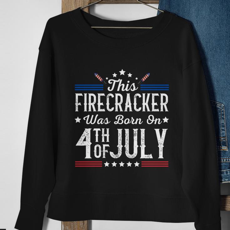 Birthday Patriotic This Firecracker Was Born On 4Th Of July Gift Sweatshirt Gifts for Old Women