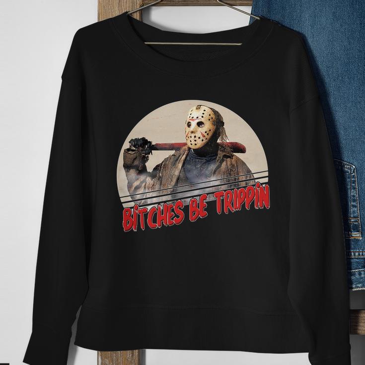 Bitches Be Trippin Horror Movie Fan Sweatshirt Gifts for Old Women