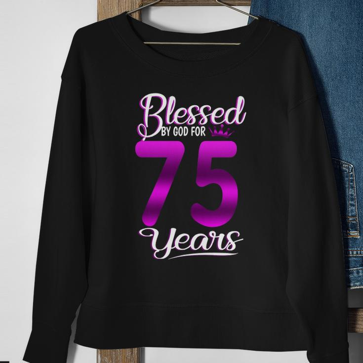 Blessed By God For 75 Years Old 75Th Birthday Gifts Crown Sweatshirt Gifts for Old Women