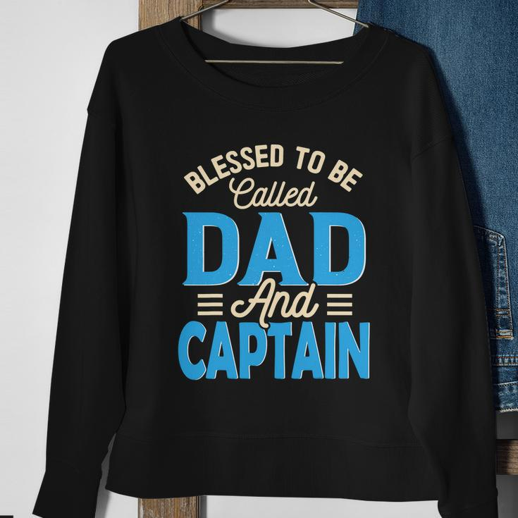 Blessed To Be Called Dad And Captain Fathers Day Gift For Father Fathers Day Gift Sweatshirt Gifts for Old Women