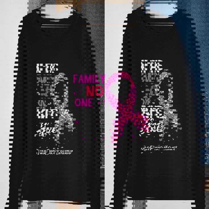 Breast Cancer Awareness In This Family No One Fights Alone Gift Sweatshirt Gifts for Old Women