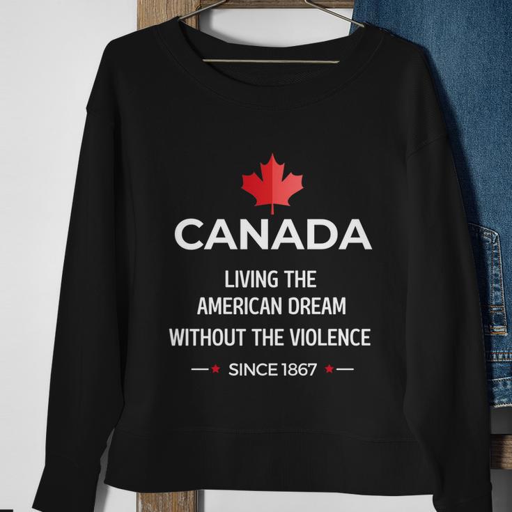 Canada Living The American Dream Without The Violence Since V2 Sweatshirt Gifts for Old Women