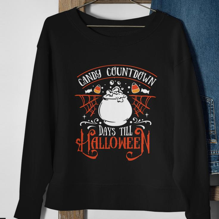 Candy Countdown Days Till Halloween Funny Halloween Quote V2 Sweatshirt Gifts for Old Women