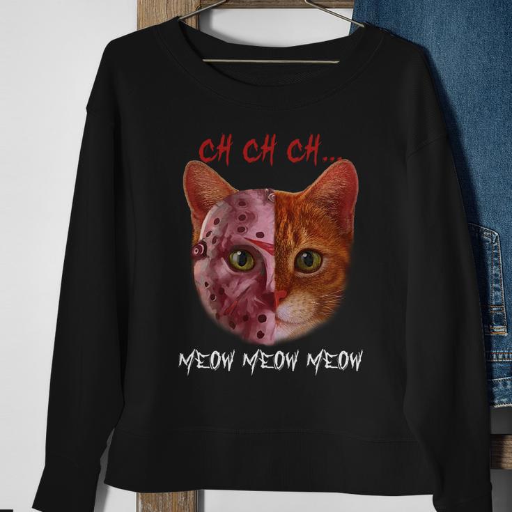 Ch Ch Ch Meow Meow Meow Cat Kitten Lover Sweatshirt Gifts for Old Women