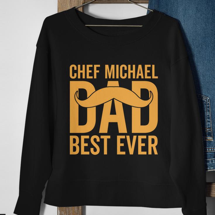 Chef Michael Dad Best Ever V2 Sweatshirt Gifts for Old Women