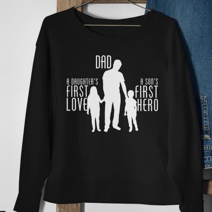 Dad A Sons First Hero Daughters First Love Tshirt Sweatshirt Gifts for Old Women