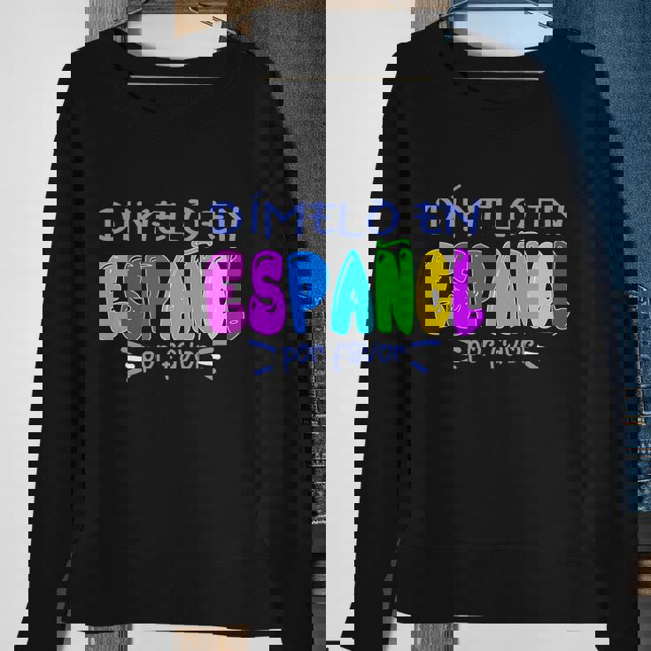 Dimelo En Espanol Bilingual Spanish Teacher Sweatshirt Gifts for Old Women