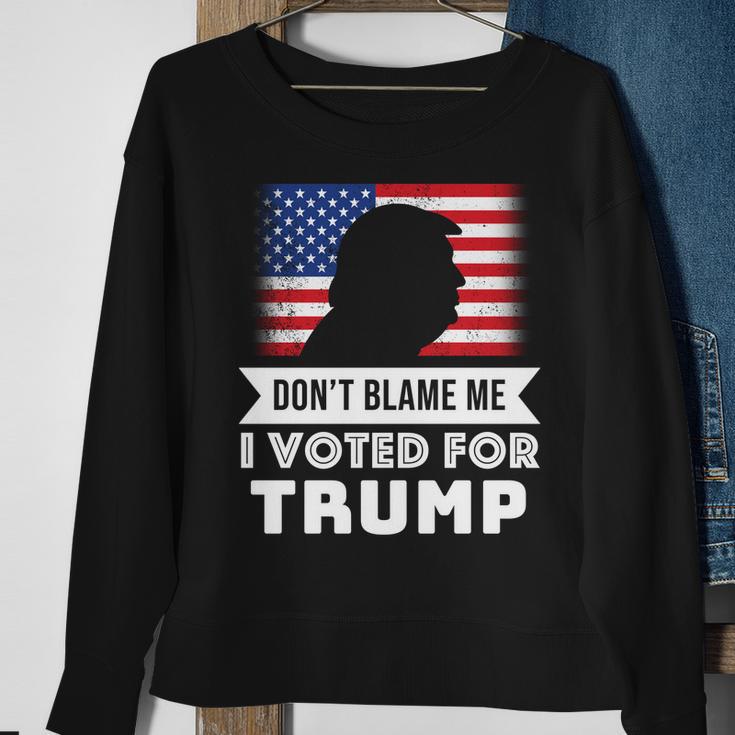 Dont Blame Me I Voted For Trump Tshirt Sweatshirt Gifts for Old Women