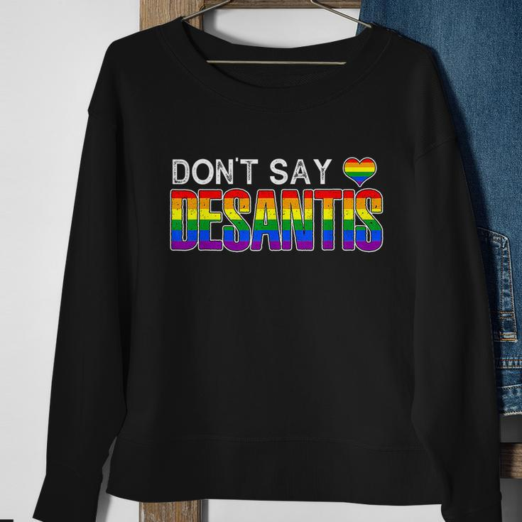 Dont Say Desantis Anti Liberal Florida Say Gay Lgbtq Pride Sweatshirt Gifts for Old Women