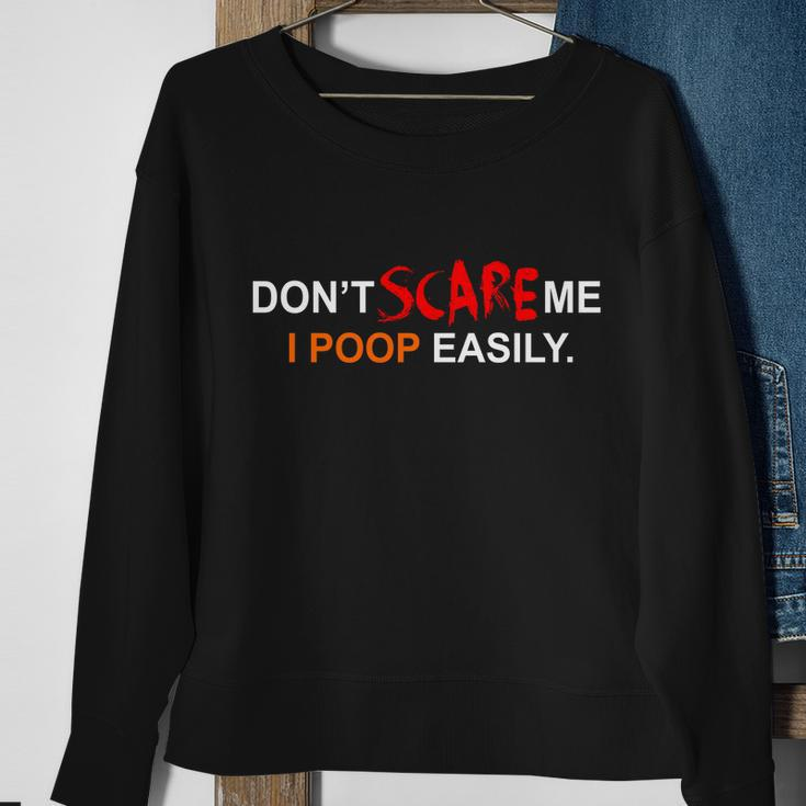 Dont Scare Me I Poop Easily Funny Sweatshirt Gifts for Old Women