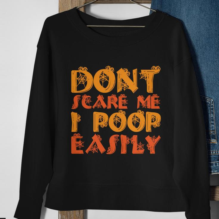Dont Scare Me I Poop Easily Halloween Quote Sweatshirt Gifts for Old Women