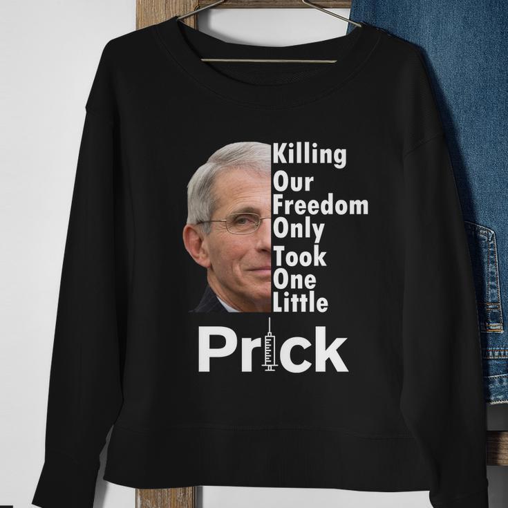 Dr Fauci Vaccine Killing Our Freedom Only Took One Little Prick Tshirt Sweatshirt Gifts for Old Women