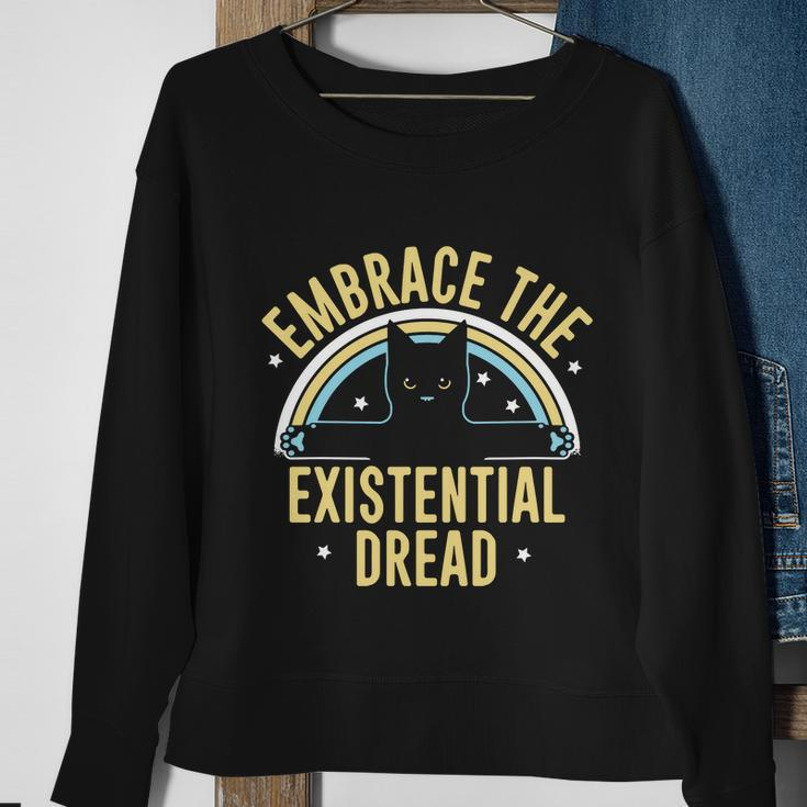 Embrace The Existential Dread Sweatshirt Gifts for Old Women