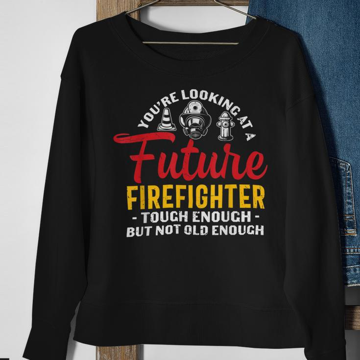 Firefighter You Looking At A Future Firefighter Firefighter Sweatshirt Gifts for Old Women