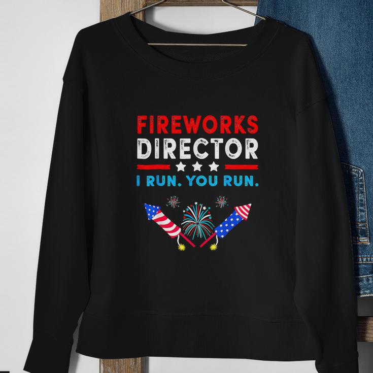 Firework Director Technician I Run You Run Sweatshirt Gifts for Old Women