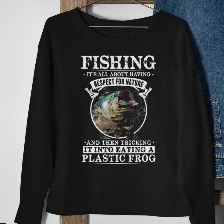 Fishing - Its All About Respect Sweatshirt Gifts for Old Women