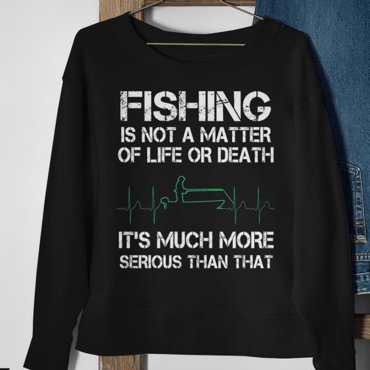 Fishing - Life Or Death Sweatshirt Gifts for Old Women